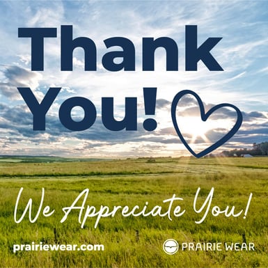 Thank you! We Appreciate You! - Love Prairie Wear